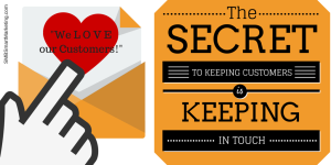 The Secret to Keeping Customers is Keeping in Touch