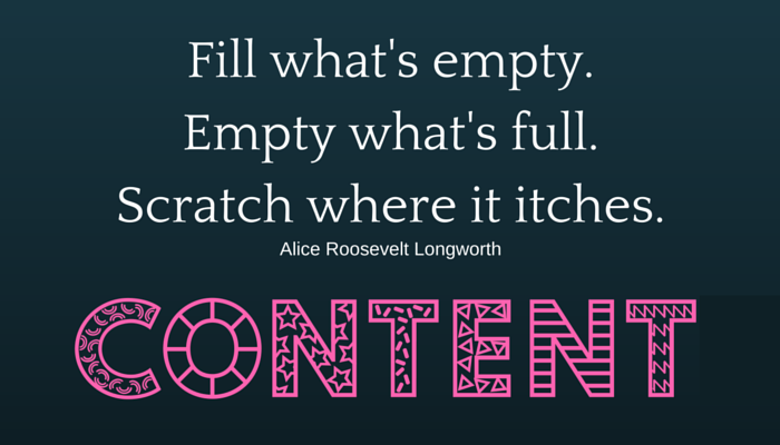 Image quote by Alice Roosevelt Longworth Fill what's empty. Empty what's full. Scratch where it itches.